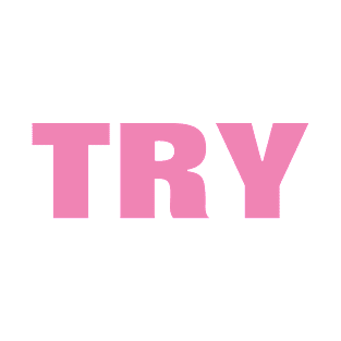 Try Word - Simple Pink Text T-Shirt