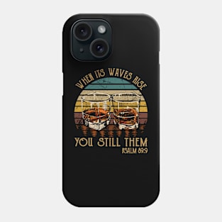 When Its Waves Rise You Still Them Whisky Mug Phone Case