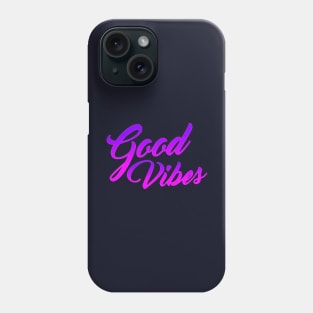 Good vibes lettering script typography Phone Case