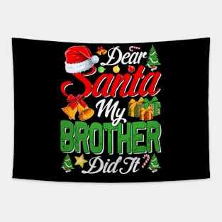 Dear Santa My Brother Did It Funny Tapestry