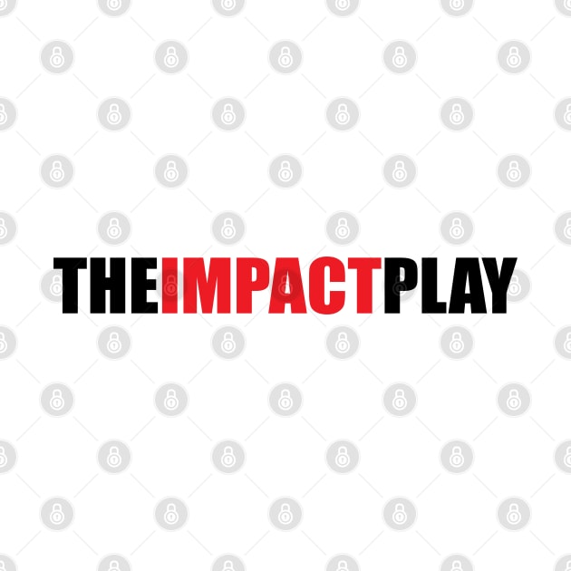 New & Improved Design by THEIMPACTPLAY