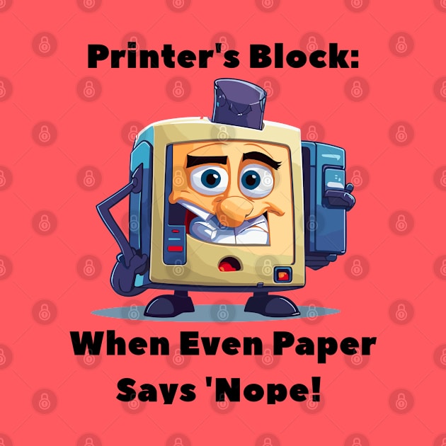 Funny Cartoon Printer Quote by PrintForYou