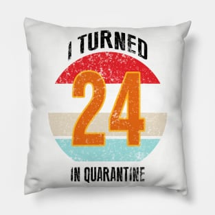 24th birthday in quarantine Pillow