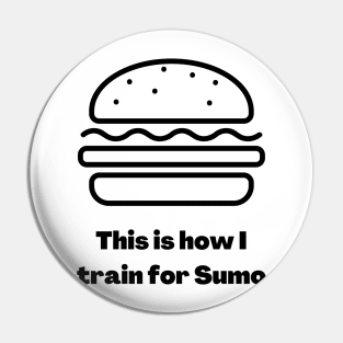 This Is My Sumo Training Pin