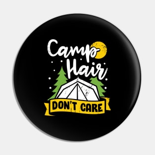 Camp Hair Don't Care Camping Girl Camper Gift Pin