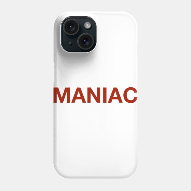 Maniac Phone Case by SaintPunkNYC