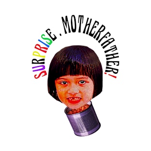 surprise motherfther T-Shirt