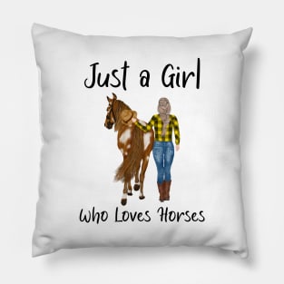 Just A Girl Who Loves Horses Pillow