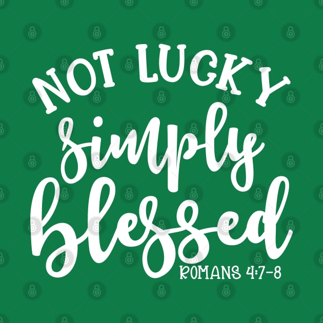 Not Lucky Simply Blessed Christian Faith Mom Cute by GlimmerDesigns