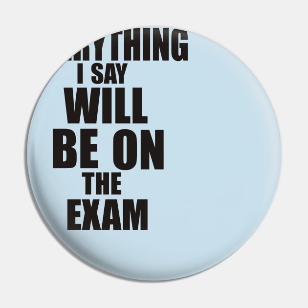 Everything I say will be in the exam Pin by PAULO GUSTTAVO