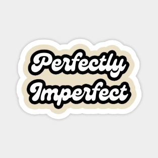 Perfectly Imperfect Magnet