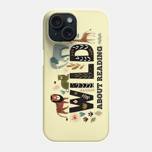 WILD About Reading Phone Case