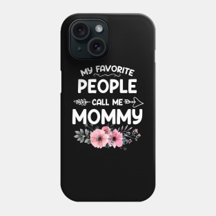 My Favorite People Call Me Mommy Pink Floral Mother's Day Phone Case