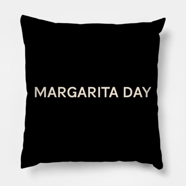 Margarita Day On This Day Perfect Day Pillow by TV Dinners