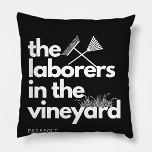 Parabole of the laborers in the vineyard Pillow