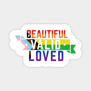 LGBTQ is Beautiful, Valid, and Loved Magnet