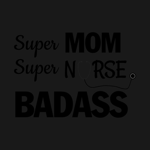 Super mom, super nurse-Badass by trendygiftshop