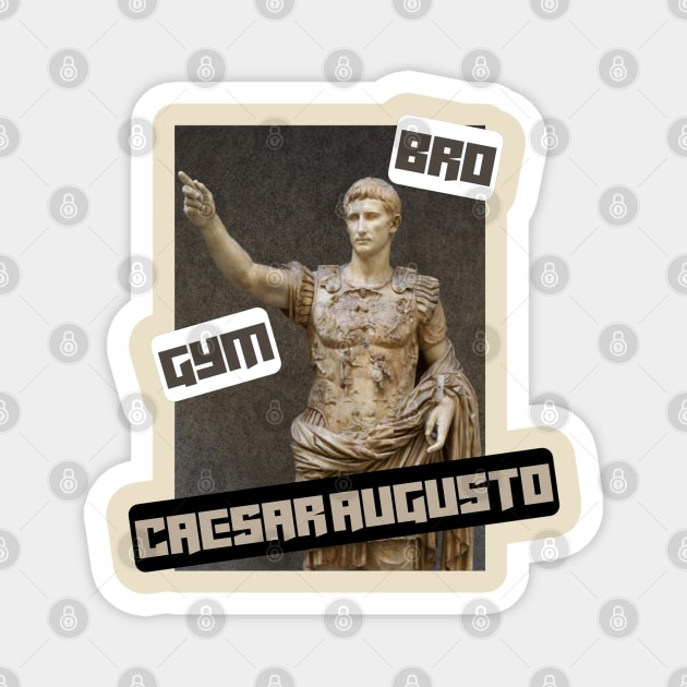 Gym bro Caesar Augusto Magnet by Micapox