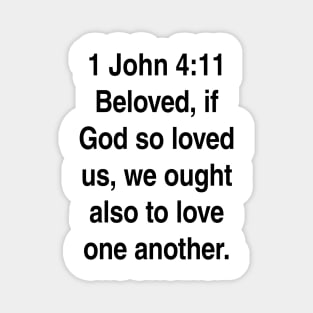 1 John 4:11  King James Version (KJV) Bible Verse Typography Gift Magnet