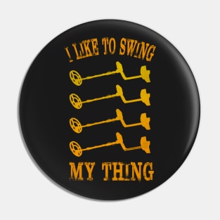 Detectorists I Like To Swing My Thing - Eye Voodoo Vintage Edition Pin