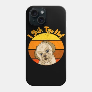 I Shih Tzu Not For dog lover shih tzu Phone Case