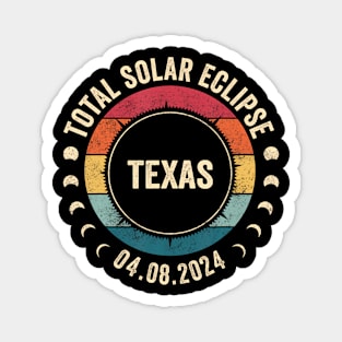 Total Solar Eclipse April 8 2024 State Texas 4.08.24 Magnet