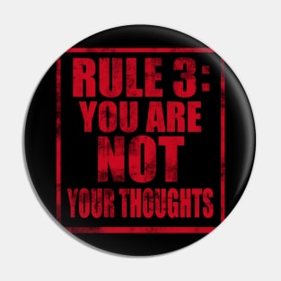 Rule #3: You are not your thoughts Pin