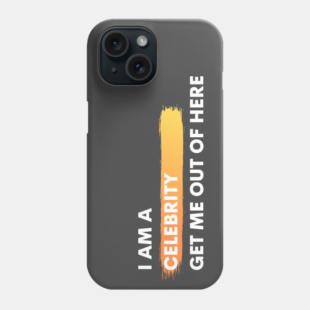 I AM A CELEBRITY GET ME OUT OF HERE Phone Case by waltzart