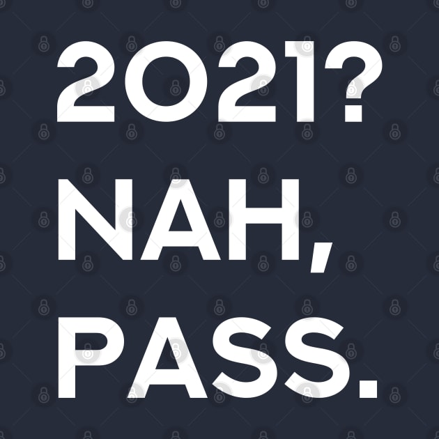 2021 Nah, Pass. by LegitHooligan