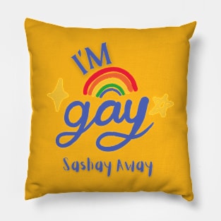 I'm Gay Pillow