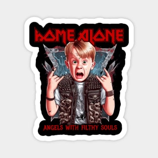 Home Alone - Angels with Filthy Souls Heavy Metal Inspired Magnet