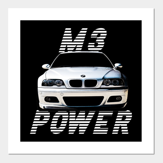 Bmw E46 M3 Bmw Plakat I Druk Artystyczny Teepublic Pl