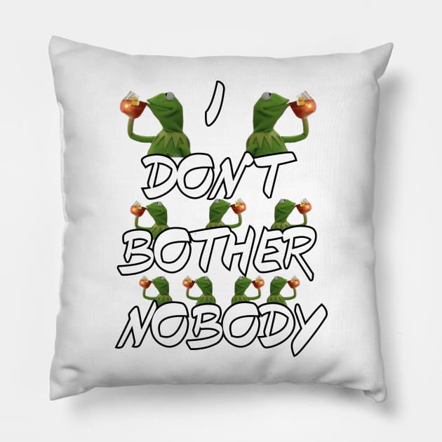 I Don't Bother Nobody Pillow by JUSTIES DESIGNS