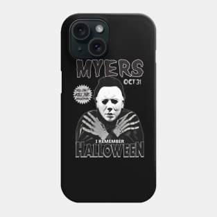 Myers. I Remember Halloween. Phone Case