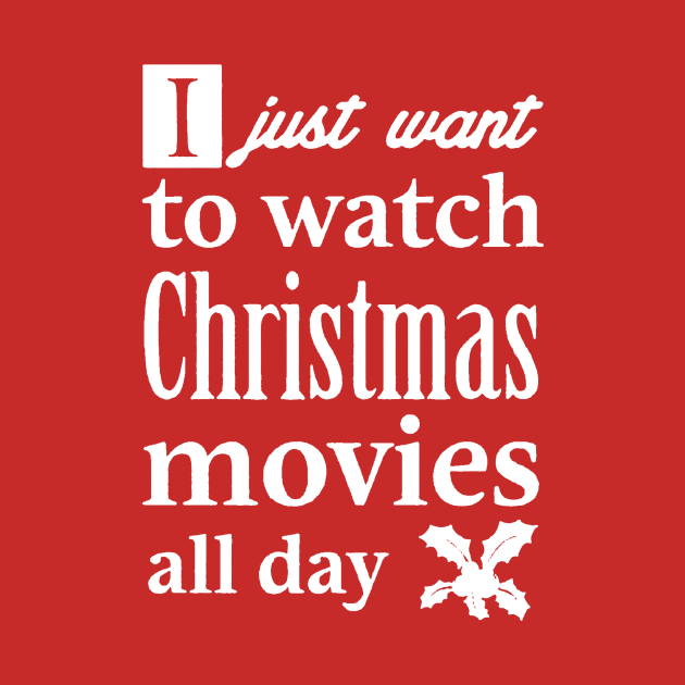 I Just Want To Bake & Watch Christmas Movies by inkelelowor