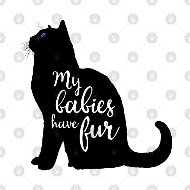 My Babies Have Fur in Black Cat Silhouette by CarleahUnique