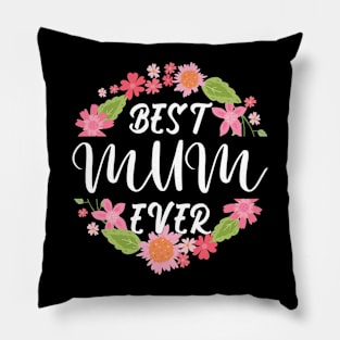 Best Mom Ever Happy Mother's Day Pillow