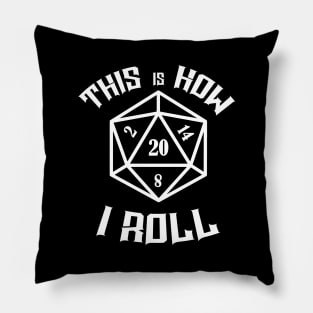 This is how I roll D20 Nat20 RPG Dice Pillow