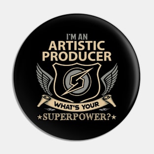 Artistic Producer T Shirt - Superpower Gift Item Tee Pin