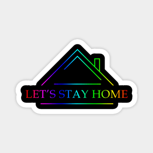 Let's stay home (multicolor text) Magnet