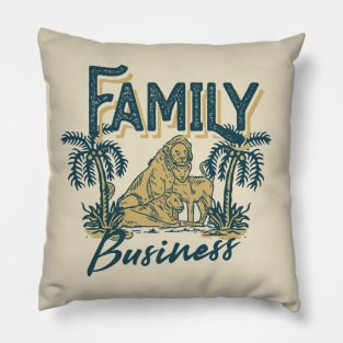 Family Business Pillow