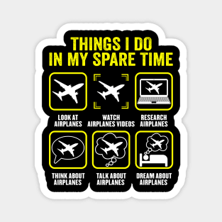 Things I Do In My Spare Time Airplane Pilots Magnet