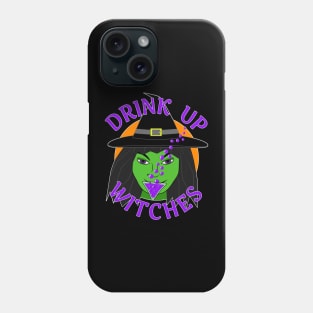 Drink Up Witches - Funny Halloween Phone Case