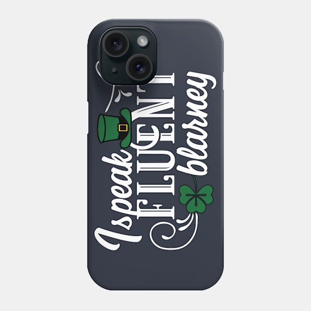 I speak fluent blarney Phone Case by TheBlackCatprints