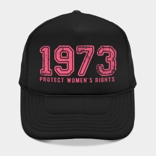 Protect Women's Rights 1973 Hat
