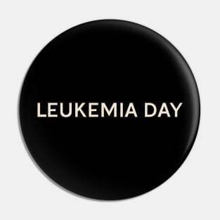 Leukemia Day On This Day Perfect Day Pin
