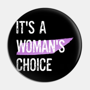 Protect Tennessee Women's Rights It's A Woman's Choice Pin