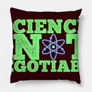 Science is NOT Negotiable Pillow