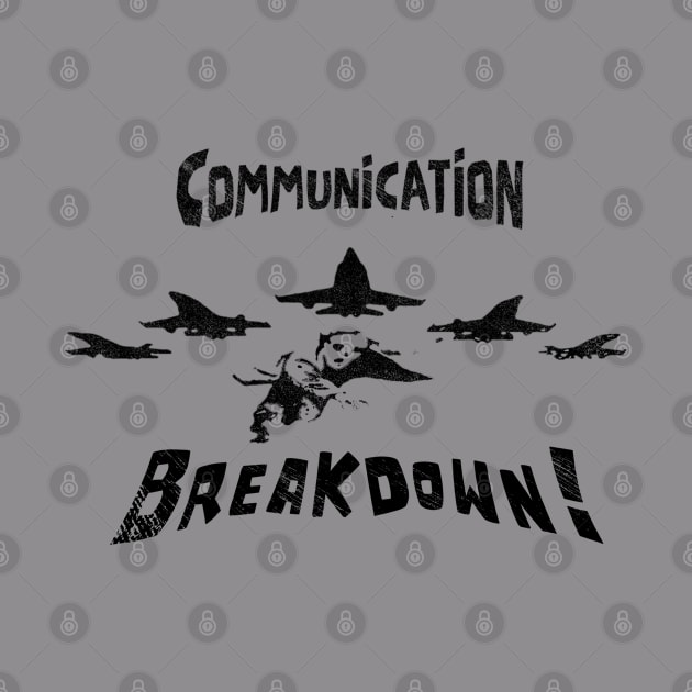 Communication Breakdown by Shop Tee Depot