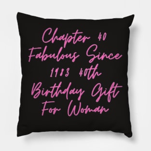 Chapter 40 Fabulous Since 1983 40th Birthday Gift For Woman Pillow